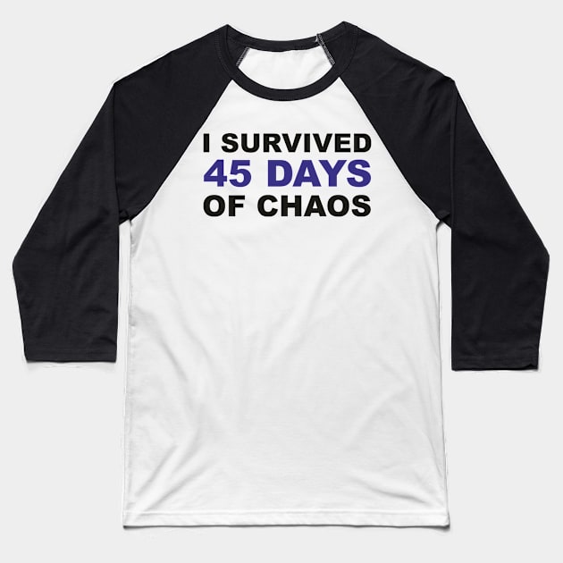 I survived 45 days of CHAOS! Tory Party in SHAMBLES Baseball T-Shirt by F-for-Fab